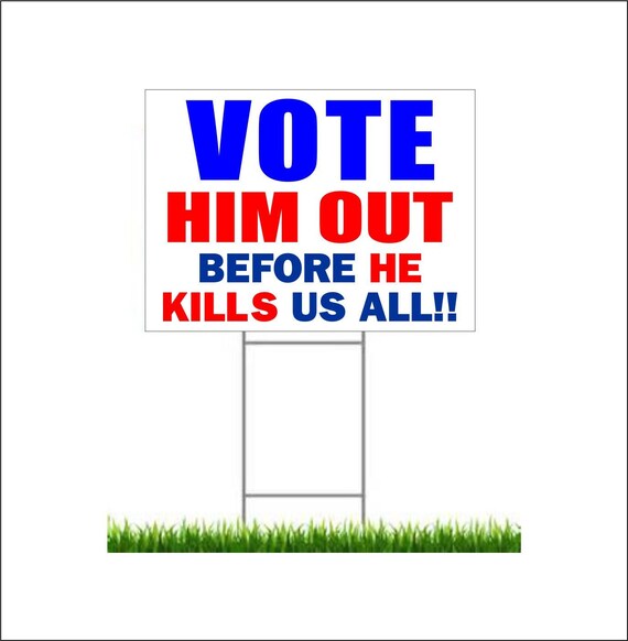 Vote Him Out yard sign with stake Vote Trump Out yard sign | Etsy