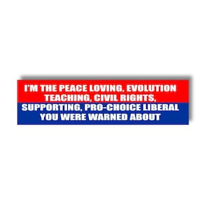 Peace Loving Liberal Bumper Sticker – Funny Political Decal, Pro Choice Civil Rights Equality Decal, Progressive Gift for Democrats image 1