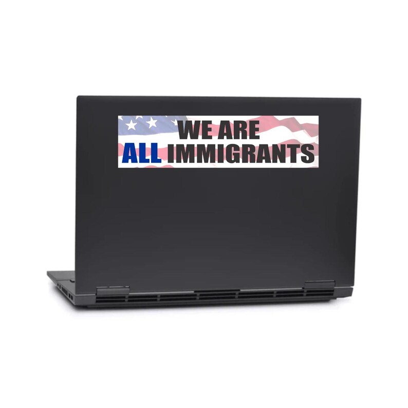 We Are All Immigrants Bumper Sticker • Pro Immigration Decal • Equality ...