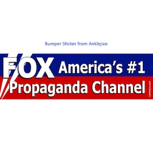 FOX - #1 Propaganda Channel americano - Anti-Fox, Anti-Trump Progressive, Liberal UV-Coated Laptop/Window/Bumper Sticker