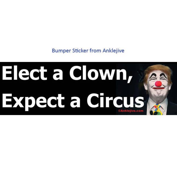 Élisez un clown, attendez-vous à un cirque - Anti-GOP Anti-Trump UV-Coated Laptop/Window/Bumper Sticker