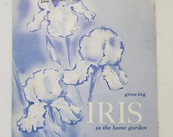 Growing Iris in the Home Bulletin No. 66 | United States Department of Agriculture | 1950s Government Congressman 5 cents Pamphlet Booklet