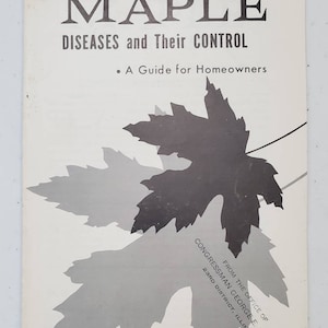 May include: A black and white illustration of maple leaves on a white background. The text "MAPLE DISEASES and Their CONTROL" is at the top of the page. Below the text is a smaller text that reads "A Guide for Homeowners". The text "FROM THE OFFICE OF CONGRESSMAN GEORGE E. SHIPLEY 23RD DISTRICT, ILLINOIS" is at the bottom right corner of the page. The text "U.S. DEPARTMENT OF AGRICULTURE HOME AND GARDEN BULLETIN NO. 81" is at the bottom of the page.