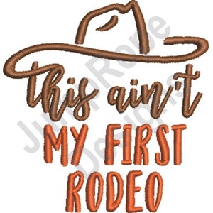 First Rodeo - Machine Embroidery Design