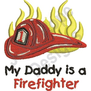 Daddy Is Firefighter - Machine Embroidery Design