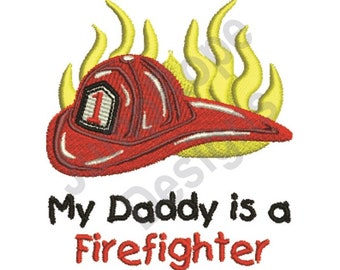 Daddy Is Firefighter - Diseño de bordado a máquina