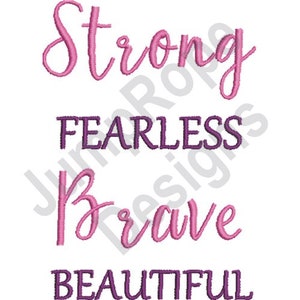 May include: Pink and purple text on a white background reads "Strong, Fearless, Brave, Beautiful".