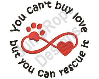 May include: A red paw print and heart are inside an infinity symbol. The text around the symbol reads "You can't buy love but you can rescue it."