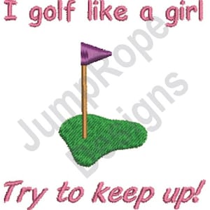 Golf Like Girl - Machine Embroidery Design
