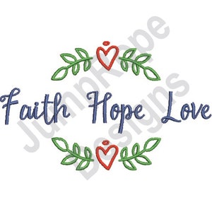 Faith Hope Love - Machine Embroidery Design