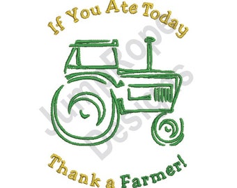Peut inclure: Dessin au trait vert d'un tracteur avec le texte "If You Ate Today Thank a Farmer!" en jaune.