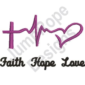 Faith Hope Love - Machine Embroidery Design
