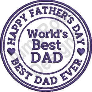 Worlds Best Dad - Machine Embroidery Design
