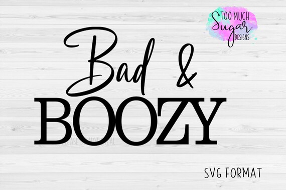 Bad And Boozy Svg St Patricks Day Drinking Designs Funny Etsy