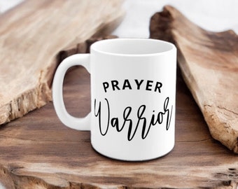 Prayer Warrier Mug |Coffee Mug | Christian Mug | Bible Verse Mug | Positive Coffee Mug | Bible Study Gift