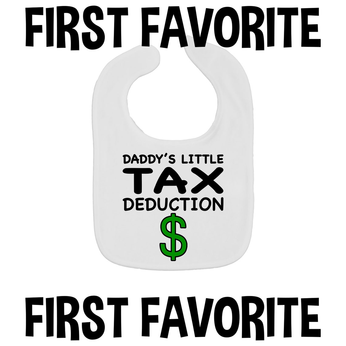 Daddy's Little Tax Deduction Baby Bib Etsy