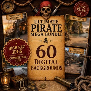 May include: A digital product bundle featuring a central parchment sign labeled Ultimate Pirate Mega Bundle 60 Digital Backgrounds with a skull, compass, lantern, treasure chest, gold coins, telescope, and sword on a dark wooden background.