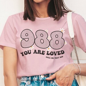 988 Shirt You Matter Shirt Depression Shirt Suicide Awareness Suicide Prevention You Are Enough Shirt Be Kind to Your Mind You Are Enough