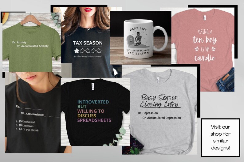 Puede incluir: Una colecci&oacute;n de camisetas con frases humor&iacute;sticas relacionadas con la contabilidad y los impuestos. Las camisetas son de varios colores, incluyendo verde, negro, gris y rosa. El texto en las camisetas incluye frases como "Dr. Ansiedad", "Temporada de impuestos", "Introvertido pero dispuesto a discutir hojas de c&aacute;lculo" y "Temporada ocupada Cierre de entrada".