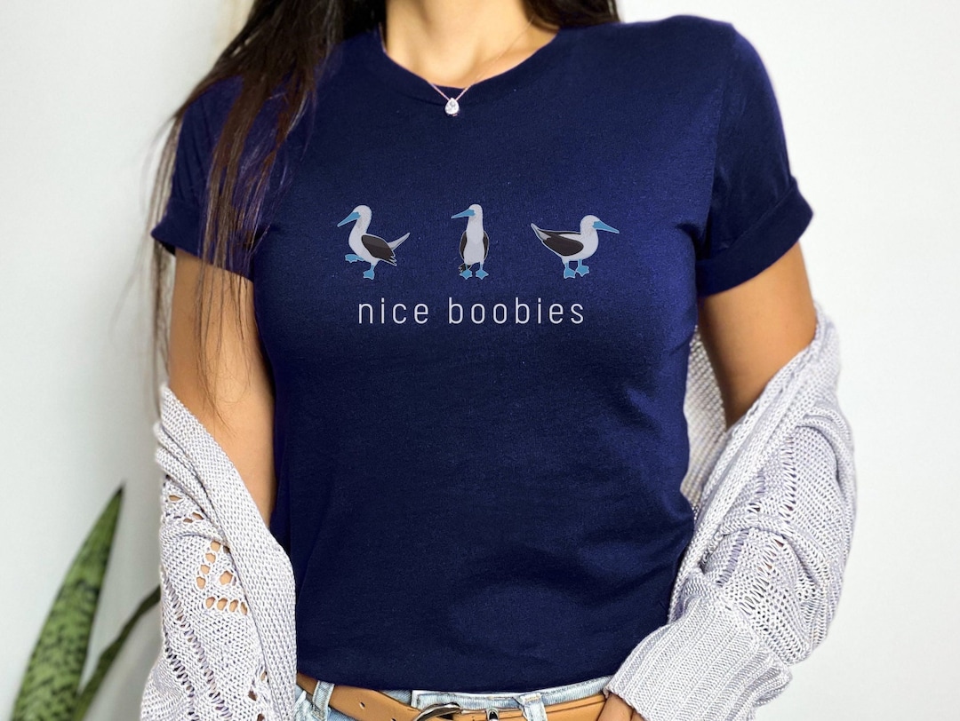 Blue Footed Booby Boob Shirt Bird Watching Shirt Boobie Bird Shirt Bird