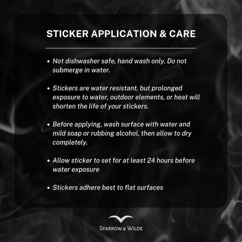 May include: A black and white graphic detailing sticker application and care instructions. The text advises hand washing, water resistance, surface preparation, and setting time. The Sparrow & Wilde logo is at the bottom.