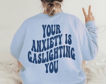 Psychische Gesundheit Sweatshirt Angst Sweatshirt Angst Shirt Depression Shirt freundlich zu Ihrem Geist Mental Gesundheit Shirt Suizidprävention
