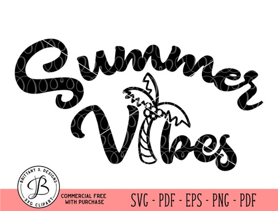 Summer Vibes Svg Summer Vibe Svg Summer Svg Summer Cut Etsy