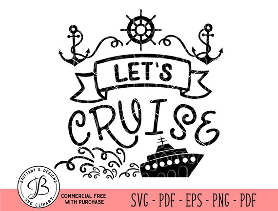 Let S Cruise Svg Summer Svg Vacation Svg Summer Cut Etsy