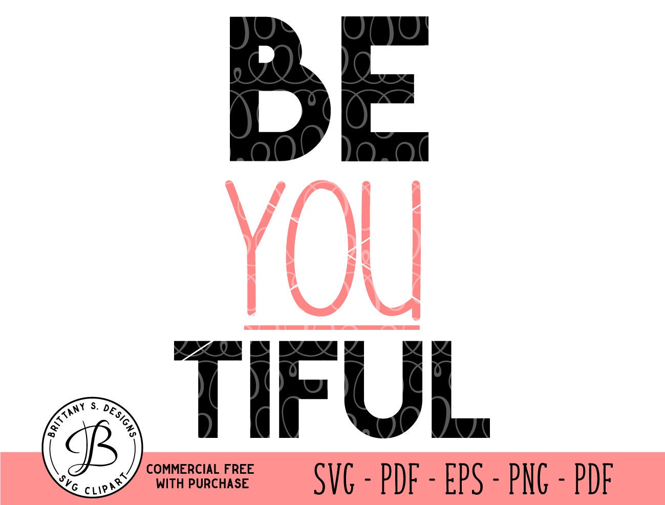 Free Free 350 Be You Tiful Svg Free SVG PNG EPS DXF File