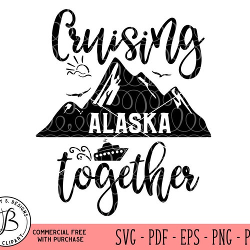 Cruising Together SVG Cruise Ship Svg Alaska Cruise Svg | Etsy