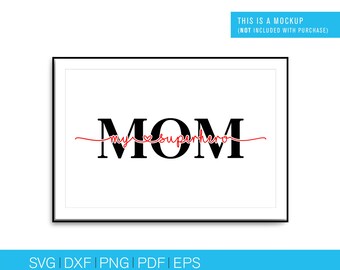 Mothers day SVG, MOM svg, Mother svg, Mothers day cutting files, svg files for cricut, svg files, silhouette cameo