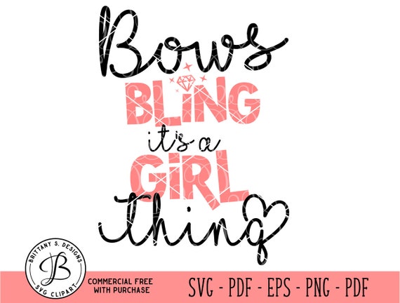 Bows Quote Svg Girl Bling Svg Bows Svg Girl Svg Girl Thing Etsy