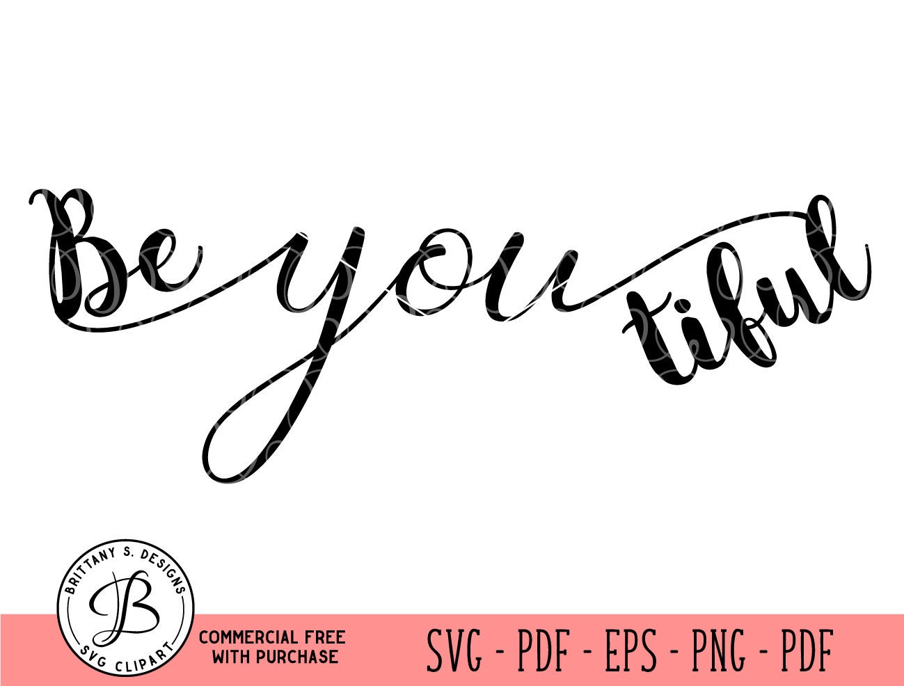Free Free 182 Be You Tiful Svg Free SVG PNG EPS DXF File