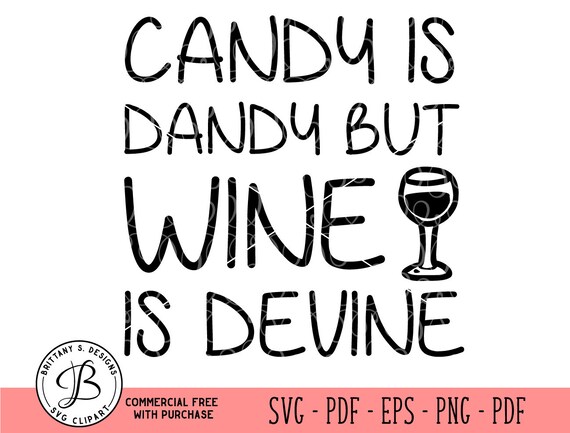 Download Candy Svg Quote Svg Halloween Svg Funny Svg Wine Svg Etsy