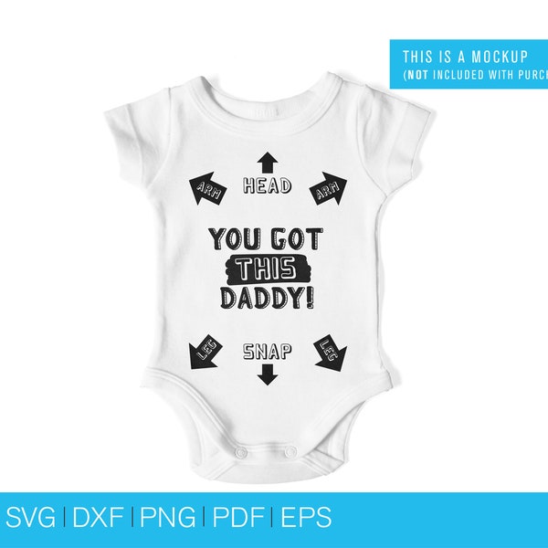 You got this daddy svg file, New dad svg file, funny baby body suit svg file, svg files for cricut, svg files