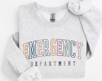 Emergency Department Sweatshirt, ER ED Nurse Life, Emergency Room Doctor, Nursing School Grad, Nurse Week Appreciation, Unisex Sweatshirt