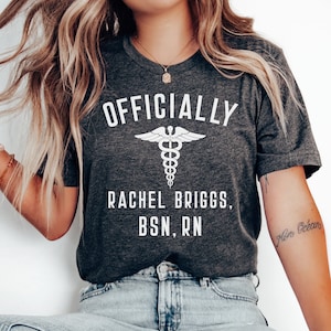 Nurse Shirt, Custom Officially BSN RN, Nursing Degree, Nursing School Graduation Gift, New Nurse Gift Ideas, RN Registered Nurse, Unisex Tee