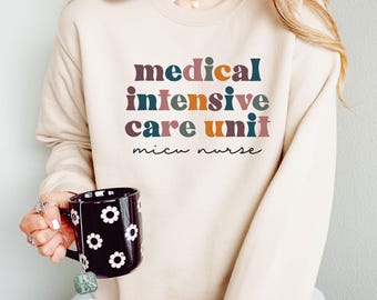Medical Intensive Care Unit Sweatshirt, MICU Nurse Crewneck