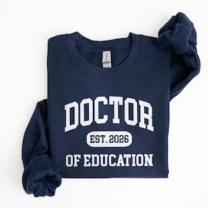 Custom Doctor Of Education Sweatshirt, Est 2026, EDD Graduation Gift