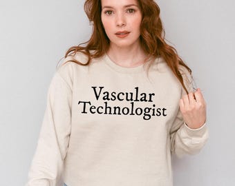 Vascular Technologist Sweatshirt, Vascular Tech Crewneck