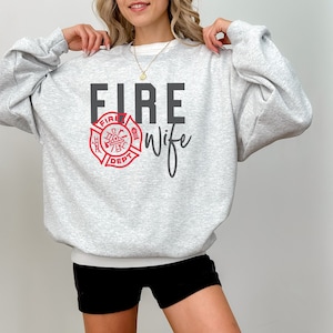 Fire Wife Sweatshirts | Firefighter Wife | Fireman's Wife | Engineman, Ladderman, Smoke Jumper | Gifts For Wife | Unisex Crewneck Sweatshirt