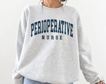 Perioperative Nurse Crewneck Sweatshirt, OR Nursing Team Gift