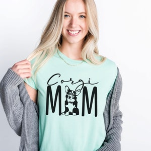 Corgi Gifts Corgi Mom Welsh Corgi Dog Mom Fur Mama Rescue Mom Dog Lover Gift Gifts For Mom Gift For Her Unisex Graphic Tee Heather Mint