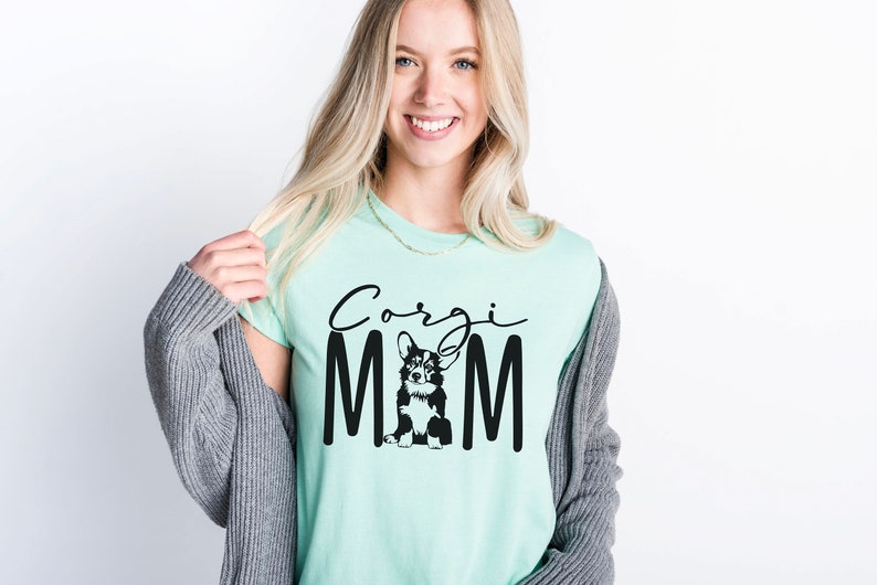 Corgi Gifts Corgi Mom Welsh Corgi Dog Mom Fur Mama Rescue Mom Dog Lover Gift Gifts For Mom Gift For Her Unisex Graphic Tee Heather Mint