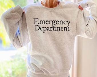 Emergency Department Sweatshirt, ER Crewneck, Emergency Nurse Gift