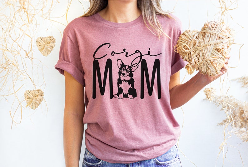 Corgi Gifts Corgi Mom Welsh Corgi Dog Mom Fur Mama Rescue Mom Dog Lover Gift Gifts For Mom Gift For Her Unisex Graphic Tee Heather Mauve