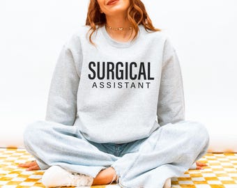 Surgical Assistant Sweatshirt, Operating Room Crewneck