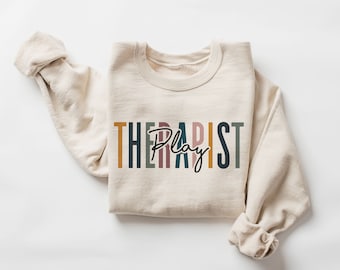Play Therapist Sweatshirt, Play Therapy Hoodie, Gift For Mental Health Professional, OT, PT, Social Worker, Unisex Crewneck Sweatshirt