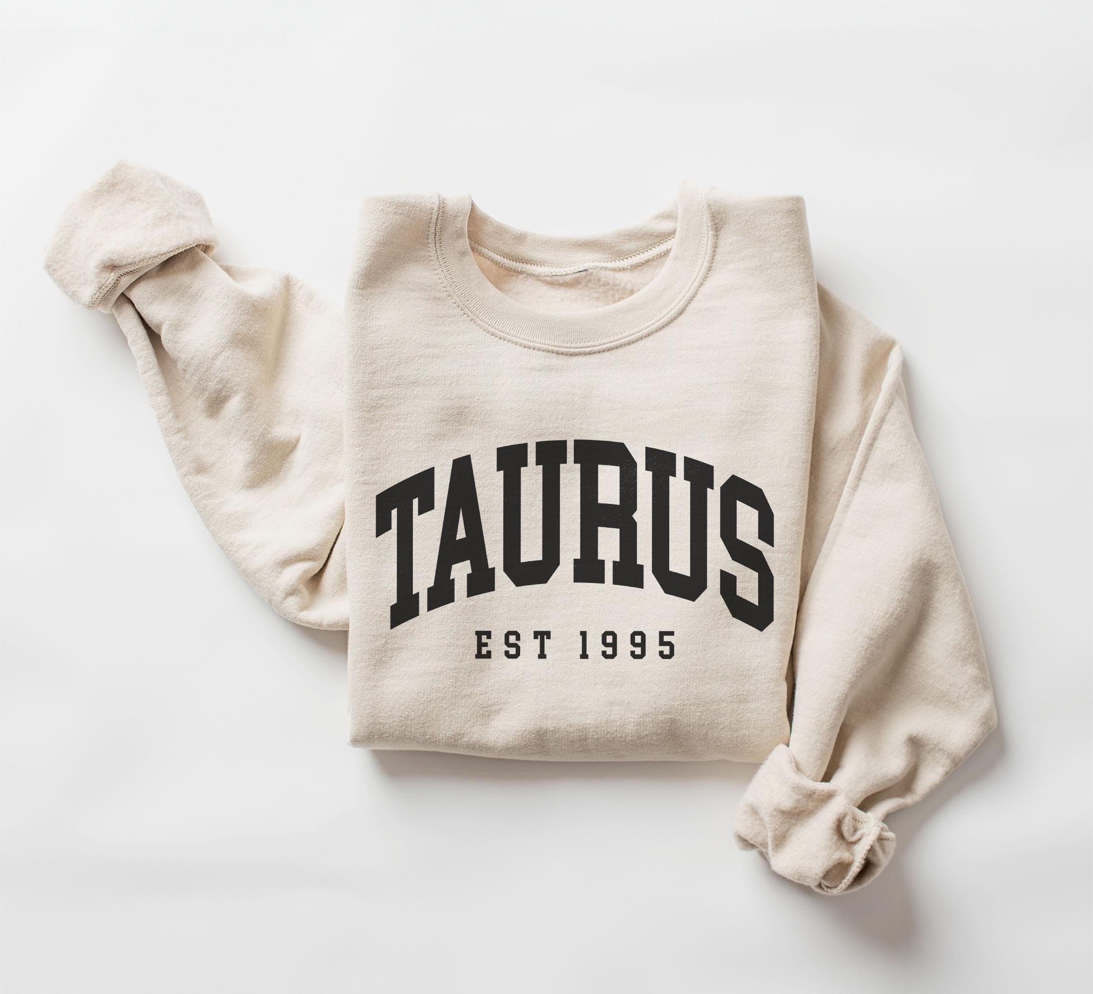 Custom Taurus Sweatshirt, est 1995, Cute Taurus Energy Gift For Taurus, Zodiac Astrology Horoscope Shirt, Unisex Crewneck Sweatshirt