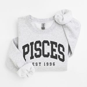 Pisces Sweatshirt, Custom Birth Year, Est 1996, Birthday Gift, Astrology Horoscope, Unisex Crewneck Ash